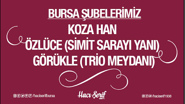 Hacı Şerif Bursa (Koza Han)
